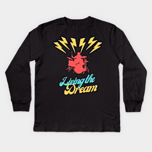 Rock star playing drummer living the dream Kids Long Sleeve T-Shirt